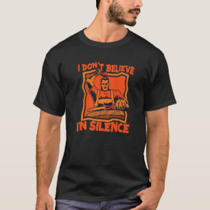 T-shirt Je ne crois pas au Silence Anvil Hobby Legend Blac