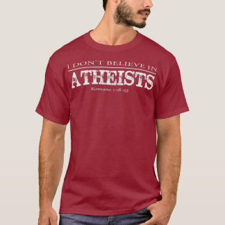 T-shirt Je ne crois pas aux athées présupposés