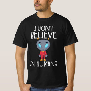 T-shirt Je ne crois pas aux humains