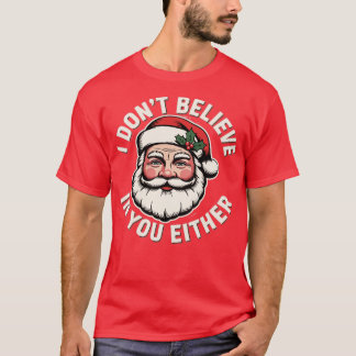 T-shirt Je ne crois pas en vous non plus (2)
