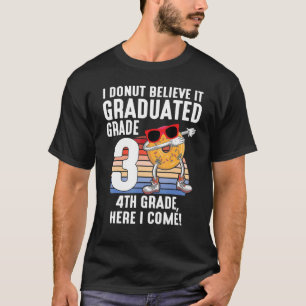 T-shirt Je ne crois pas qu'il est diplômé 3e année 4e anné