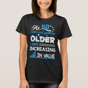 T-shirt Je ne deviens pas plus vieux Drôle Digne Cadeau Ci
