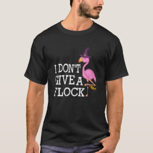 T-shirt Je ne donne pas un Flamant rose rose volée Hallowe