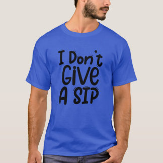 T-shirt Je ne donne pas un sip01