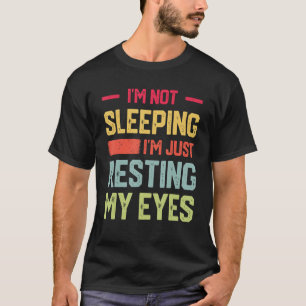 T-shirt Je ne dors pas Je ne fais que reposer mes yeux Men