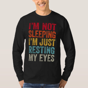 T-shirt Je ne dors pas Je ne fais que reposer mes yeux Pèr