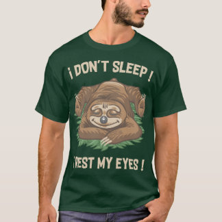 T-shirt Je ne dors pas je repose mes yeux !