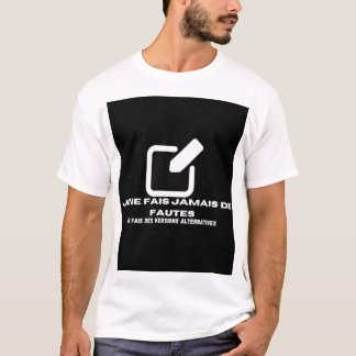 T-shirt Je ne fais jamais de fautes