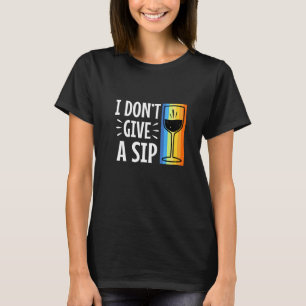 T-shirt Je ne fais pas de gorgée