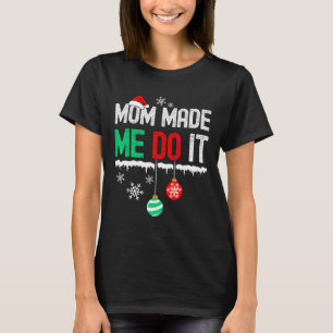 T-shirt Je ne fais pas de Noël assorti Maman m'a obligé à 
