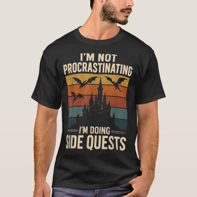 T-shirt Je ne fais pas de procrastination Je fais des quêt (Devant)