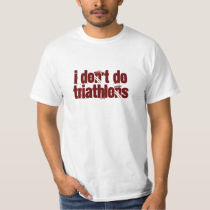 T-shirt Je ne fais pas des triathlons