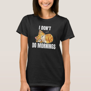 T-shirt Je ne fais pas le matin disant chat paresseux endo