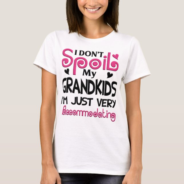 T-shirt Je ne gâche pas le cadeau de mes petits-enfants (Devant)