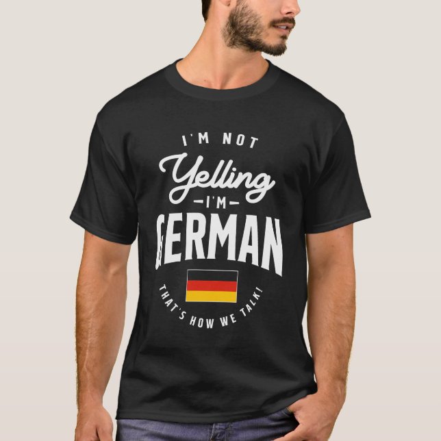 T-shirt Je ne hurle pas Je suis Allemand Funny German Prid (Devant)