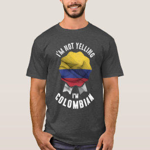 T-shirt Je ne hurle pas Je suis colombienne