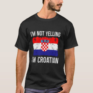 T-shirt Je ne hurle pas Je suis croate drôle Croatie Pride