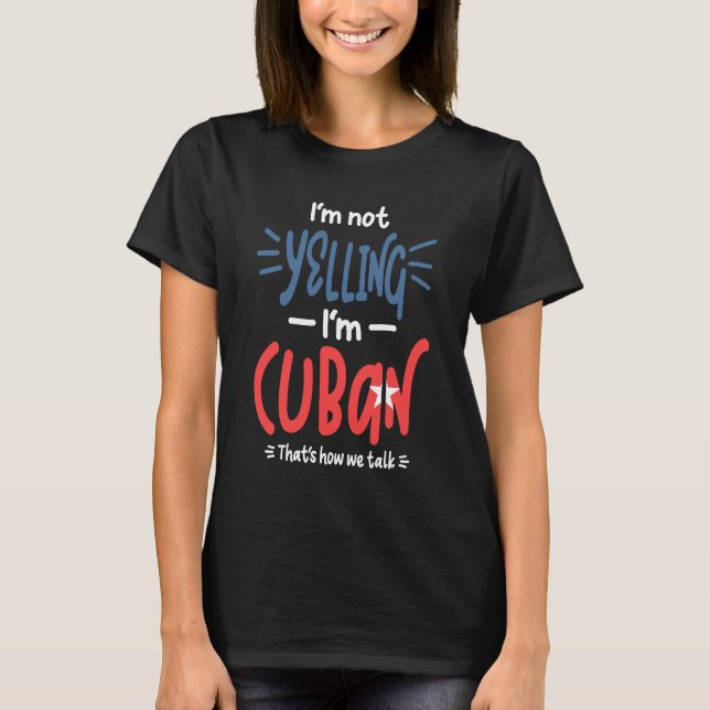 T-shirt Je ne hurle pas Je suis cubain (Devant)
