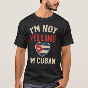 T-shirt Je ne hurle pas, je suis cubain drôle fierté cubai