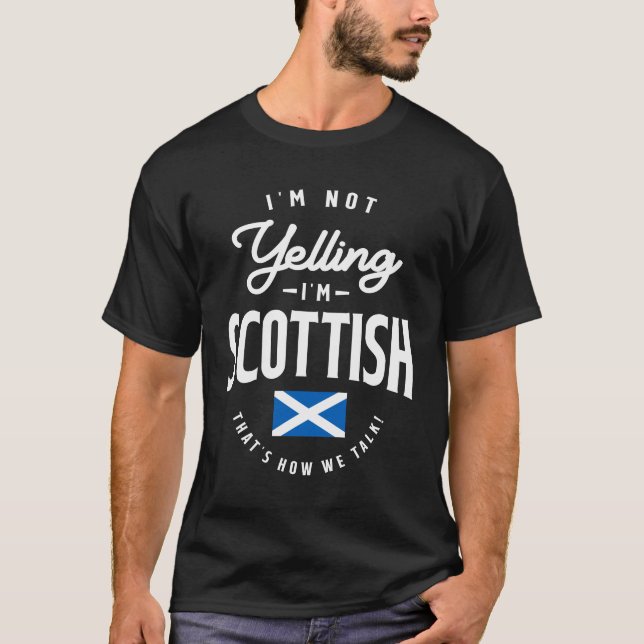 T-shirt Je ne hurle pas Je suis écossais Funny Scottish Pr (Devant)