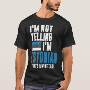 T-shirt Je ne hurle pas Je suis estonien