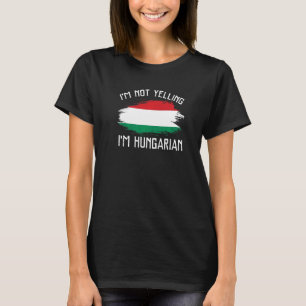 T-shirt Je ne hurle pas Je suis Hongrois Hungari Pride His