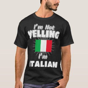 T-shirt Je ne hurle pas Je suis Italien Italie Italie Flag