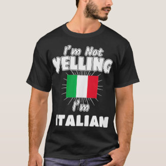 T-shirt Je ne hurle pas Je suis Italien Italie Italie Flag