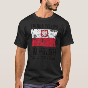 T-shirt Je ne hurle pas Je suis Polonais Pologne Drapeau P