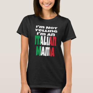 T-shirt Je ne hurle pas Je suis une maman italienne Italie