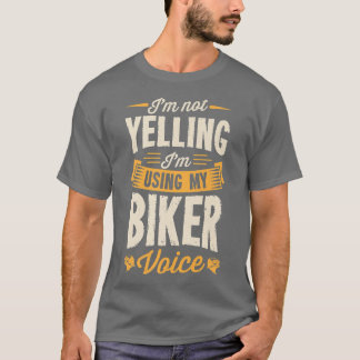 T-shirt Je ne hurle pas J'utilise My Biker Voice Funny Mot