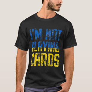 T-shirt Je ne joue pas aux cartes Trump Zelensky soutien U