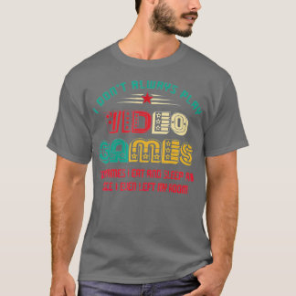 T-shirt Je Ne Joue Pas Toujours De Jeux Vidéo Dons Drôle P