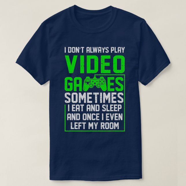 T-shirt Je ne joue pas toujours Jeux Vidéos Funny Boys ns  (Design devant)
