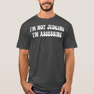 T-shirt Je Ne Juge Pas Que J'Évalue 6