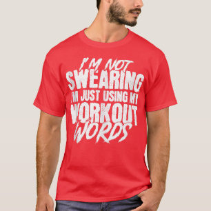 T-shirt Je ne jure pas que j'utilise juste mes mots d'entr