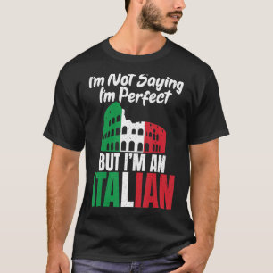 T-shirt Je ne le dis pas parfait mais je suis un italien d