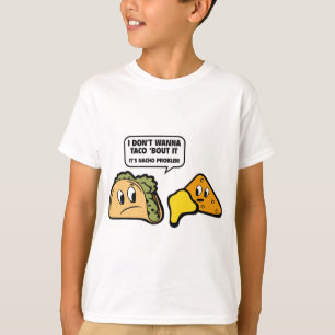 T-shirt Je ne le veux pas à l'accès de ` de taco. C'est