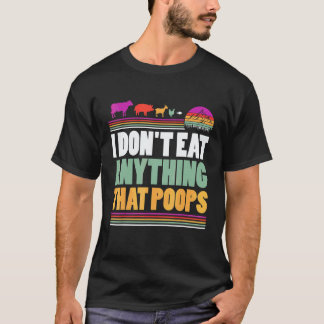 T-shirt Je ne mange rien qui fait caca végan à base de pla