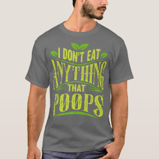 T-shirt Je ne mange rien qui gâche drôle Vegan drôle