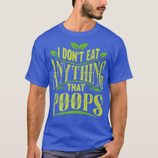 T-shirt Je ne mange rien qui gâche drôle Vegan drôle