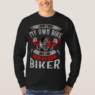 T-shirt Je ne marche pas mon propre vélo moker Chick Femme