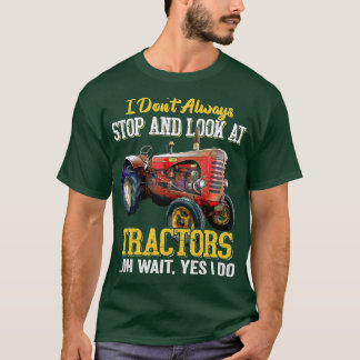 T-shirt Je ne m'arrête pas toujours et je regarde les trac