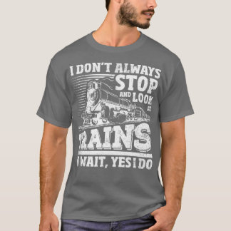 T-shirt Je Ne Me Cesse Pas Toujours Et Ne Regarde Pas Les 