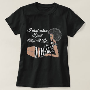 T-shirt Je ne me détend pas - Chemise à cheveux naturelle
