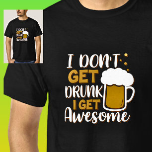 T-shirt Je ne me fais pas soûler, devenir génial, Verre de