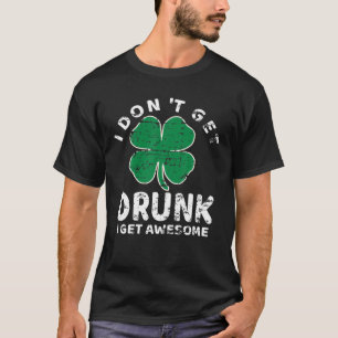 T-shirt Je ne me fais pas soûler Je me fais un super Gif I