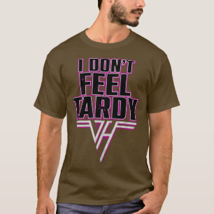 T-shirt Je ne me sens pas Tardy Citation