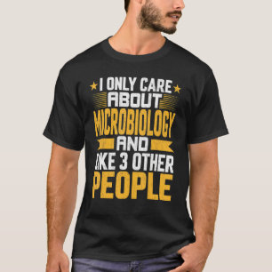 T-shirt Je Ne Me Soucie Que De Microbiologie Et Comme D'Au