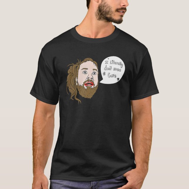 T-shirt Je ne m'en soucie pas littéralement (Devant)